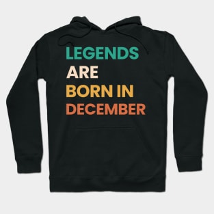 legends are born in december Hoodie